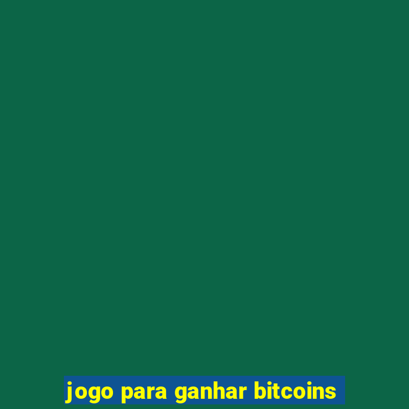 jogo para ganhar bitcoins